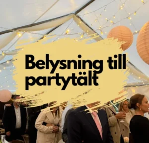 Belysning till partytält